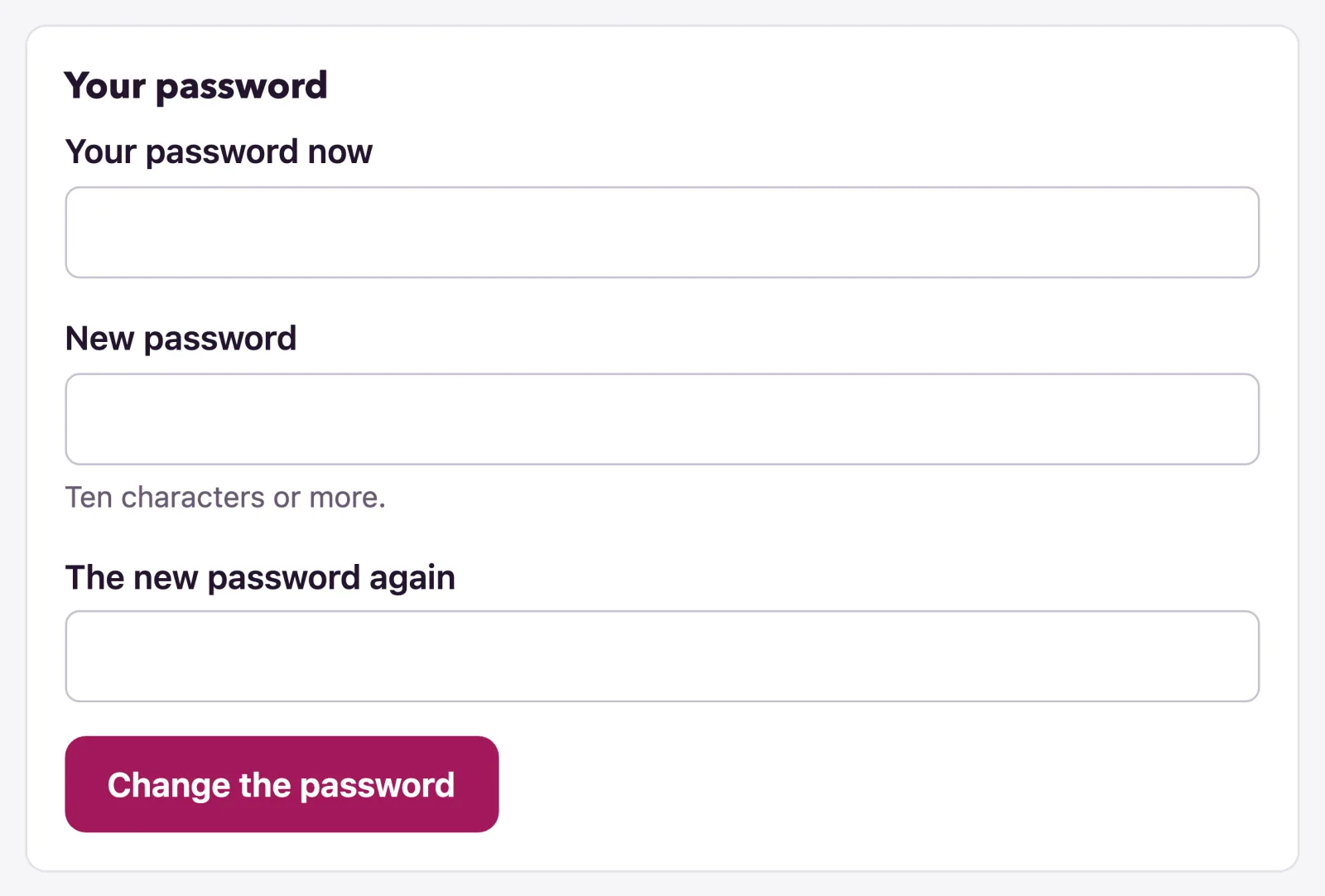 Every member changes their own password on the Settings page.